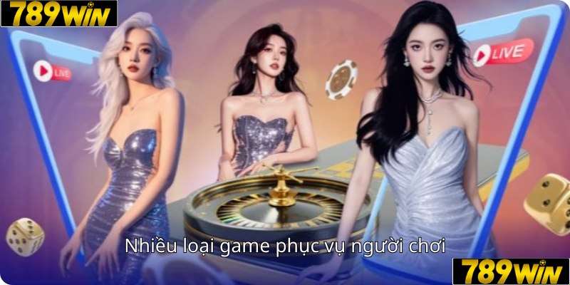 Nhiều loại game phục vụ người chơi